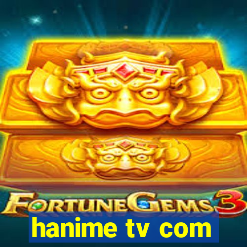 hanime tv com